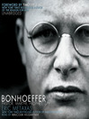 Bonhoeffer (MP3): Pastor, Martyr, Prophet, Spy: A Righteous Gentile vs. the Third Reich